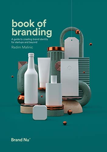 Book of Branding: A Guide  to Creating Brand Identity for Startups